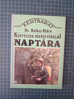 ! Dr. Balázs Klára: Kertészek ​növényvédelmi naptára  - 1382