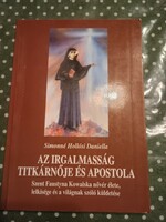 Az irgalmasság titkárnője és apostola, Szent Faustyna Kowalska nővér élete, lelkisége Alkudható!