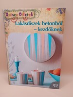 Színes ötletek, fortélyok: Lakásdíszek betonból - kezdőknek, alkudható