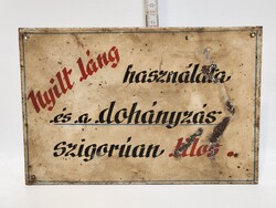 "Nyílt láng használata és a dohányzás szigorúan tilos." figyelmeztető festett fémtábla (3575)