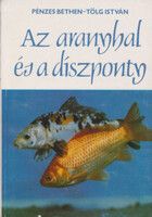 Az aranyhal és a díszponty - Pénzes Bethen; Tölg István