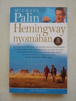 Michael Palin : Hemingway nyomában