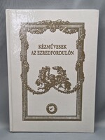 Kézművesek az Ezredfordulon