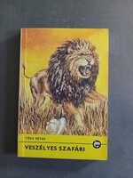 Tőke Péter - Veszélyes szafári - 1988 - Delfin könyvek
