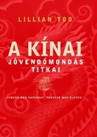 Lillian Too: A kínai jövendőmondás titkai