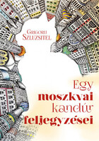 Grigorij Szluzsitel: Egy moszkvai kandúr feljegyzései