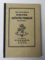 DOKTOR SZÉLPÁL MARGIT - TRAGÉDIA írta BALÁZS BÉLA - KNER IZIDOR, GYOMA 1918