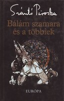 Szántó Piroska: Bálám szamara és a többiek