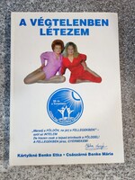 Kártyikné Benke Etka, Császárné Benke Mária - A végtelenben létezem.