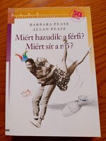 Barbara Pease, Allan Pease  - Miért hazudik a férfi? Miért sír a nő?