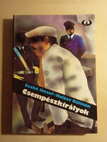Szabó József- Halász Kálmán Csempészkirályok