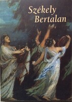 Bakó Zsuzsanna – Szőke Annamária – Révész Emese – Rum Attila – Hessky Orsolya: Székely Bertalan