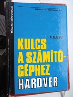 Kulcs a számítógéphez - Hardver , MK kiadó 1984 , 220 oldal