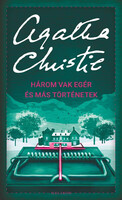 Agatha Christie: Három vak egér és más történetek