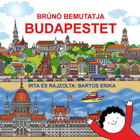 Bartos Erika: Brúnó bemutatja Budapestet (Brúnó Budapesten)