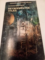 Kaszás István Kasztovszky Béla Kétszemélyes világ - A felderítő Kozmosz Könyvek, 1982