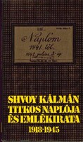 Perneki Mihály: Shvoy Kálmán titkos naplója és emlékirata 1918-1945