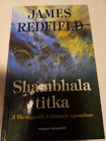 James Redfield Shambhala titka - A Tizenegyedik Felismerés nyomában