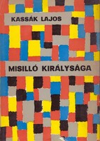 Kassák Lajos: Misilló királysága-A telep-Éjjel az erdőben
