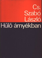 Cs. Szabó László: Hűlő árnyékban