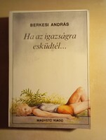 Berkesi András Ha az igazságra esküdtél....