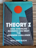 Theory Z Corporations: How American Business Benefits from Japanese Management Models W.G. Ouchi