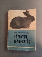 Kelemen Aurél  Dr. Csikváry László - Házinyúltenyésztés - Mezőgazdasági Kiadó, 1962