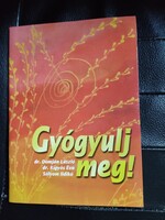 Gyógyulj meg! /dr Domján László/dr Kígyós Éva/Sólyom Ildikó.