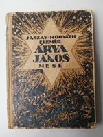 JÁSZAY-HORVÁTH ELEMÉR : ÁRVA JÁNOS MESE - KNER IZIDOR KIADÁSA, GYOMA 1918