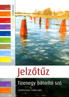 Szabó Lajos szerk.: Jelzőtűz - Tizenegy bátorító szó