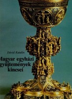 Dávid Katalin: Magyar egyházi gyűjtemények kincsei