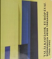 Székely János: Találkozások Európával-Bornemisza Péter Társaság 1960-1995
