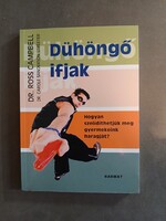 Dr. Ross Campbell - Dühöngő ifjak - Harmat, 2005