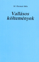 Id.Harmati Béla:Vallásos költemények - Hazafias versek, Menyegzői felköszöntők, Halotti búcsúztatók