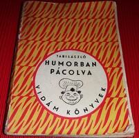 1957.Tabi László - Humorban pácolva - könyv a képek szerint MAGVETŐ