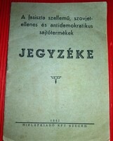 1945.A fasiszta szellemű,szovjetellenes és antidemokratikus sajtótermékek JEGYZÉKE könyv HÍRLAPKIADÓ