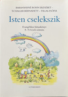 Tillai Zsófia; Schaller Bernadett; Baranyainérohn Ezsébet: Isten cselekszik