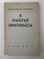 A MAGYAR DEMOKRÁCIA írta KARÁCSONY SÁNDOR - EXODUS 1945