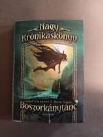 Charles T. Rose - Nagy krónikáskönyv - Boszorkánytánc - Alexandra,2008