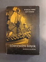 Marjai Imre, Kő Tamás - Történelmi hajók modellezése,1966 - mellékletekkel
