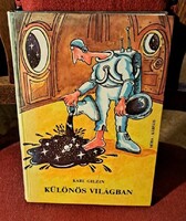 Karl Gilzin – Különös világban  Kiadó: Móra – Kárpáti