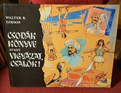 Walter B. Gibson – Csodák könyve, avagy Vigyázat, csalók!