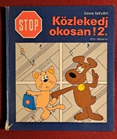 „Imre István: Közlekedj okosan! 2. – RTV-Minerva, retro gyermekkönyv (1980-as évek)
