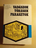 E. R. Service · M. D. Sahlins · E. R. Wolf  Vadászok, törzsek, parasztok