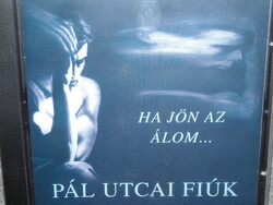 PÁL UTCAI FIÚK HA JÖN AZ ÁLOM... CD ÚJ gyári bontatlan