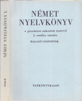 Dr. Tálasi Istvánné-Ingrid Kühn: Német nyelvkönyv a gimnázium szakosított tantervű I. osztálya számára - Haladó csoportok