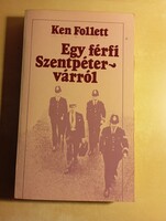 Ken Follet Egy férfi Szentpéter-várról