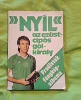 NYÍL az ezüstcipős gólkirály, könyv, 1986. Sok illusztrációval,