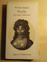 Weöres Sándor Psyché Egy hajdani költőnő írásai