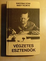 Nagybaczoni Nagy Vilmos Végzetes idők